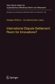 International Dispute Settlement: Room for Innovations? (eBook, PDF)