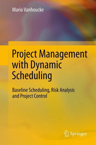 Project Management with Dynamic Scheduling (eBook, PDF) Project Management with Dynamic Scheduling (eBook, PDF)