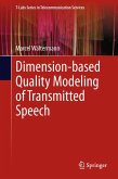 Dimension-based Quality Modeling of Transmitted Speech (eBook, PDF)