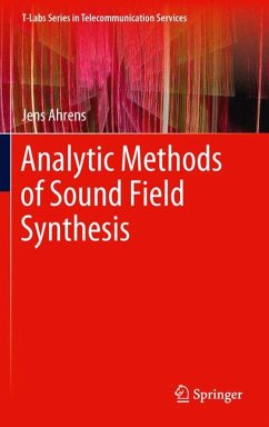 Analytic Methods of Sound Field Synthesis (eBook, PDF) - Ahrens, Jens