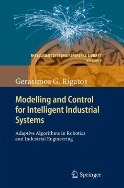 Modelling and Control for Intelligent Industrial Systems (eBook, PDF) - Rigatos, Gerasimos