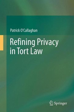 Refining Privacy in Tort Law (eBook, PDF) - O'Callaghan, Patrick