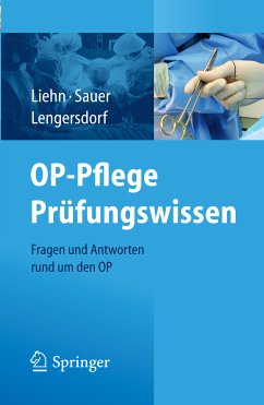 OP-Pflege Prüfungswissen (eBook, PDF) - Liehn, Margret; Sauer, Traute; Lengersdorf, Brigitte