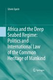 Africa and the Deep Seabed Regime: Politics and International Law of the Common Heritage of Mankind (eBook, PDF)
