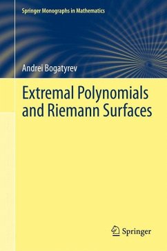 Extremal Polynomials and Riemann Surfaces (eBook, PDF) - Bogatyrev, Andrei