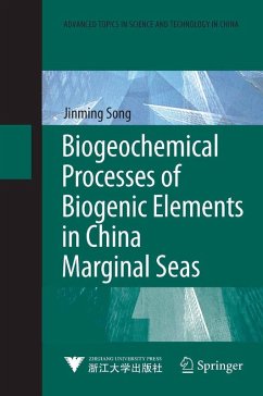 Biogeochemical Processes of Biogenic Elements in China Marginal Seas (eBook, PDF) - Song, Jinming