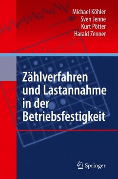 Zählverfahren und Lastannahme in der Betriebsfestigkeit (eBook, PDF) - Köhler, Michael; Jenne, Sven; Pötter, Kurt; Zenner, Harald