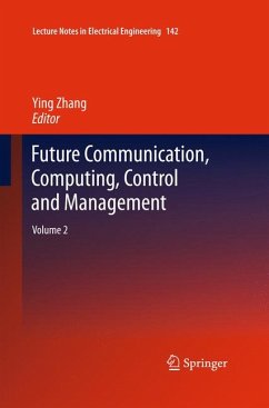 Future Communication, Computing, Control and Management (eBook, PDF)