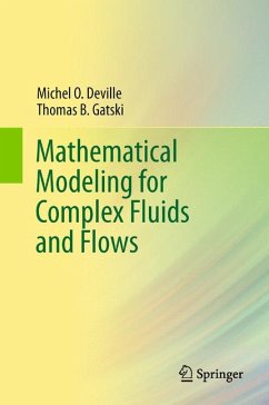 Mathematical Modeling for Complex Fluids and Flows (eBook, PDF) - Deville, Michel; Gatski, Thomas B.