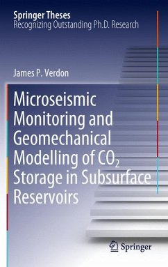 Microseismic Monitoring and Geomechanical Modelling of CO2 Storage in Subsurface Reservoirs (eBook, PDF) - Verdon, James P.