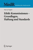Ethik-Kommissionen - Grundlagen, Haftung und Standards (eBook, PDF)