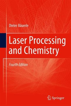 Laser Processing and Chemistry (eBook, PDF) - Bäuerle, Dieter