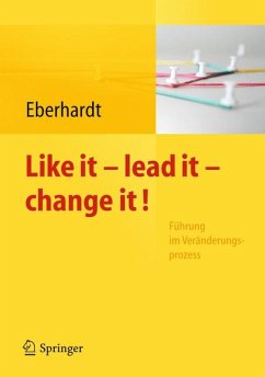 Like it, lead it, change it. Führung im Veränderungsprozess (eBook, PDF)