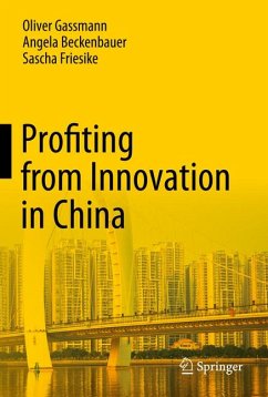 Profiting from Innovation in China (eBook, PDF) - Gassmann, Oliver; Beckenbauer, Angela; Friesike, Sascha