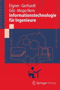 Informationstechnologie für Ingenieure (eBook, PDF) - Eigner, Martin; Gerhardt, Florian; Gilz, Torsten; Mogo Nem, Fabrice