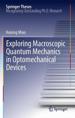 Exploring Macroscopic Quantum Mechanics in Optomechanical Devices (eBook, PDF) - Miao, Haixing