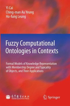 Fuzzy Computational Ontologies in Contexts (eBook, PDF) - Cai, Yi; Au Yeung, Ching-man; Leung, Ho-fung