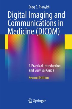 Digital Imaging and Communications in Medicine (DICOM) (eBook, PDF) - Pianykh, Oleg S.