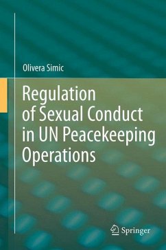 Regulation of Sexual Conduct in UN Peacekeeping Operations (eBook, PDF) - Simic, Olivera