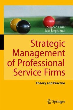 Strategic Management of Professional Service Firms (eBook, PDF) - Kaiser, Stephan; Ringlstetter, Max Josef