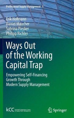 Ways Out of the Working Capital Trap (eBook, PDF) - Hofmann, Erik; Maucher, Daniel; Piesker, Sabrina; Richter, Philipp