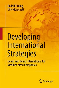 Developing International Strategies (eBook, PDF) - Grünig, Rudolf; Morschett, Dirk