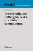 Die zivilrechtliche Haftung für Fehler von Ethikkommissionen (eBook, PDF)
