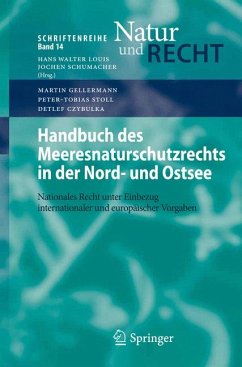 Handbuch des Meeresnaturschutzrechts in der Nord- und Ostsee (eBook, PDF) - Gellermann, Martin; Stoll, Peter-Tobias; Czybulka, Detlef