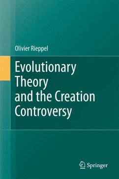 Evolutionary Theory and the Creation Controversy (eBook, PDF) - Rieppel, Olivier