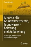 Angewandte Grundwasserchemie, Hydrogeologie und hydrogeochemische Modellierung (eBook, PDF)