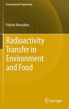 Radioactivity Transfer in Environment and Food (eBook, PDF) - Vosniakos, Fokion K