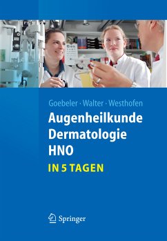Augenheilkunde, Dermatologie, HNO...in 5 Tagen (eBook, PDF) - Goebeler, Matthias; Walter, Peter; Westhofen, Martin