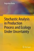 Stochastic Analysis in Production Process and Ecology Under Uncertainty (eBook, PDF)