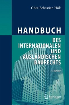 Handbuch des internationalen und ausländischen Baurechts (eBook, PDF) - Hök, Götz-Sebastian