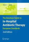 The Daschner Guide to In-Hospital Antibiotic Therapy (eBook, PDF)