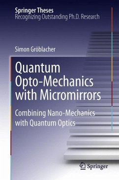 Quantum Opto-Mechanics with Micromirrors (eBook, PDF) - Gröblacher, Simon