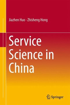 Service Science in China (eBook, PDF) - Huo, Jiazhen; Hong, Zhisheng