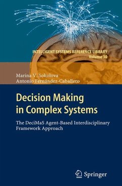 Decision Making in Complex Systems (eBook, PDF) - Sokolova, Marina V.; Fernández Caballero, Antonio