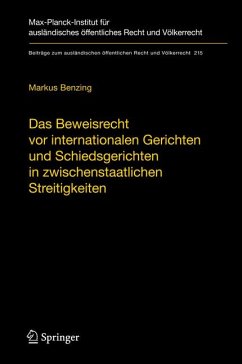 Das Beweisrecht vor internationalen Gerichten und Schiedsgerichten in zwischenstaatlichen Streitigkeiten (eBook, PDF) - Benzing, Markus
