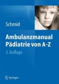 Ambulanzmanual Pädiatrie von A-Z (eBook, PDF)