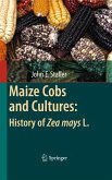 Maize Cobs and Cultures: History of Zea mays L. (eBook, PDF)