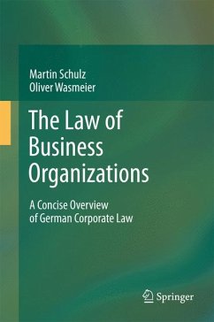 The Law of Business Organizations (eBook, PDF) - Schulz, Martin; Wasmeier, Oliver