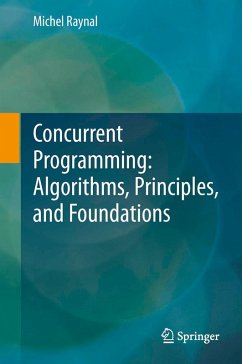 Concurrent Programming: Algorithms, Principles, and Foundations (eBook, PDF) - Raynal, Michel