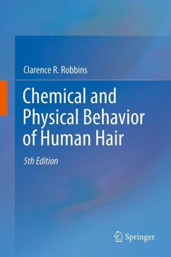 Chemical and Physical Behavior of Human Hair (eBook, PDF) - Robbins, Clarence R.