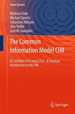 The Common Information Model CIM (eBook, PDF) - Uslar, Mathias; Specht, Michael; Rohjans, Sebastian; Trefke, Jörn; González, José M.