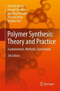 Polymer Synthesis: Theory and Practice (eBook, PDF) - Braun, Dietrich; Cherdron, Harald; Rehahn, Matthias; Ritter, Helmut; Voit, Brigitte