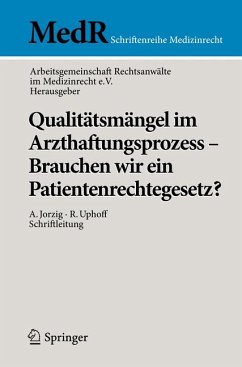 Qualitätsmängel im Arzthaftungsprozess - Brauchen wir ein Patientenrechtegesetz? (eBook, PDF)