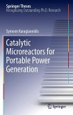 Catalytic Microreactors for Portable Power Generation (eBook, PDF)