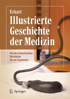 Illustrierte Geschichte der Medizin (eBook, PDF) - Eckart, Wolfgang U.