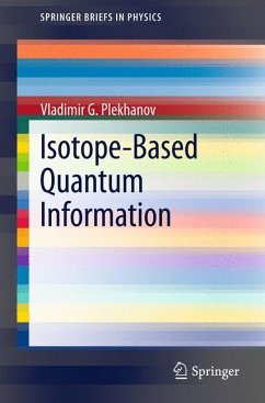 Isotope-Based Quantum Information (eBook, PDF) - G. Plekhanov, Vladimir